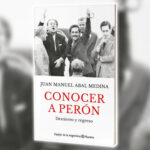 “Perón quería devolver al pueblo la lealtad que le había prodigado”